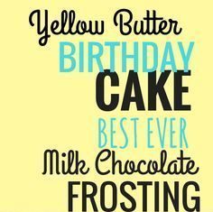 Birthday Cake : Homemade Yellow Butter Birthday Cake with Milk Chocolate Frosting. All the secre…