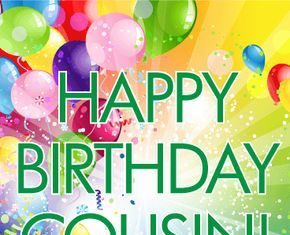 Birthday Quotes : Have the Happiest Birthday – Happy Birthday Card for Cousin: A special cousin…