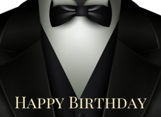 Birthday Quotes : Happy Birthday to a classy and handsome man.