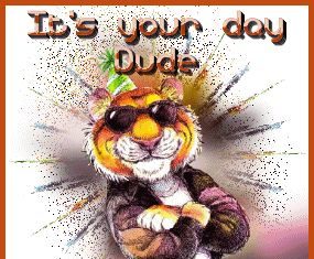 Happy Birthday Wiches : dazzlejunction birthday | Happy Birthday Dude Tiger Bday Picture Image Graphic: