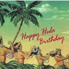 Happy Birthday Wiches : happy birthday in hawaiian hula – Google Search