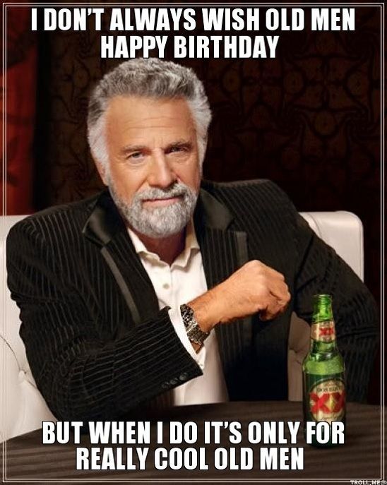 Happy Birthday Wiches : Happy Birthday Old Man Meme - AskBirthday.com ...