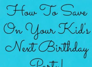 Birthday Party : 7 Easy Ways To Save On Your Kid's Next Birthday Party
