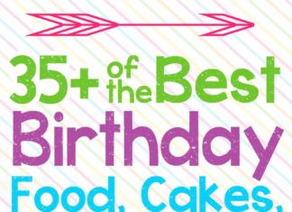 Birthday Party : 35+ of the BEST Birthday Food, Cakes, and Desserts at Sweet Rose Studio