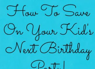 Birthday Party : 7 Easy Ways To Save On Your Kid's Next Birthday Party