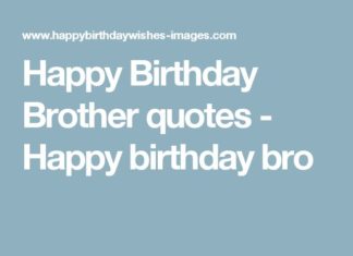 Happy Birthday Brother : Happy Birthday Brother quotes – Happy birthday bro