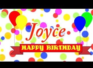 Happy Birthday Brother : Happy Birthday Joyce Song – YouTube