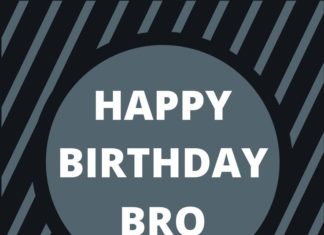Happy Birthday Brother : Happy Birthday, Bro.
