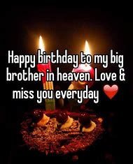 Happy Birthday Brother : Image result for brother in heaven memes