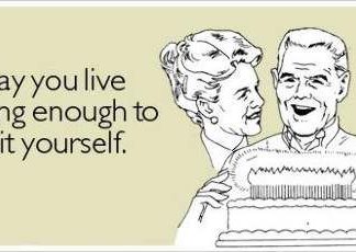 Happy Birthday Brother : Live Long Enough – Funny Happy Birthday Quote