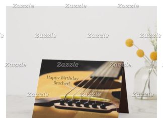 Happy Birthday Brother : Acoustic Guitar Photograph, Happy Birthday Brother Card