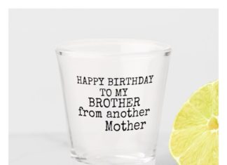 Happy Birthday Brother : Happy birthday brother funny shot glass