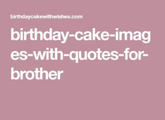 Happy Birthday Brother : birthday-cake-images-with-quotes-for-brother