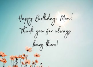 + 112 happy birthday wishes : Birthday Quotes for Mom | Thank You For Always Being There!